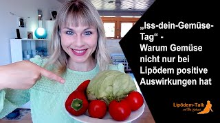 „IssdeinGemüseTag“  Warum Gemüse nicht nur bei Lipödem positive Auswirkungen hat [upl. by Althee593]