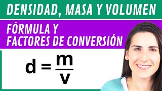 Calcular la DENSIDAD MASA y VOLUMEN 🧪⚗️ con Fórmula y Factores de Conversión [upl. by Palla]