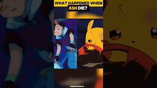 What if Ash Ketchum Die 😱 pokemon [upl. by Vardon]