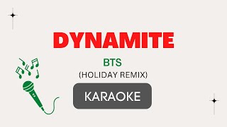 BTSDYNAMITE HOLIDAY REMIX KARAOKE [upl. by Leoy]