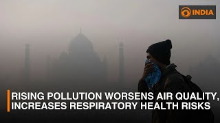 Rising Pollution Worsens Air Quality Increases Respiratory Health Risks  Wellness Watch [upl. by Romeon]