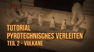 Pyrotechnisches Verleiten  Tutorial  Teil 2 Vulkane [upl. by Yates]