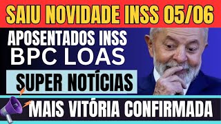 ðŸ”´ URGENTE ACABOU DE SAIR SURPRESA MARAVILHOSA INSS BPC APOSENTADOS 0506 [upl. by Aerdnad810]