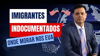 Melhores estados nos EUA para imigrantes indocumentados [upl. by Rhines]