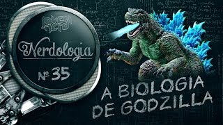 A BIOLOGIA DO GODZILLA  Nerdologia [upl. by Farra]