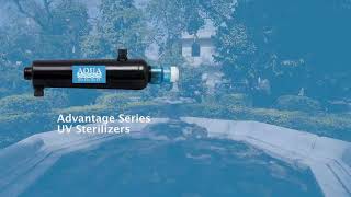 The Advantage Series  Aqua Ultraviolet UV Sterilizers [upl. by Flyn]