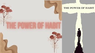 THE POWER OF HABIT by Charles Duhigg  Core Message [upl. by Diane]