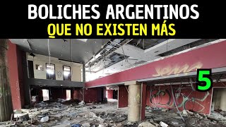 Boliches Argentinos Que No existen más PARTE 5  La Argentina Oscura [upl. by Sakram]