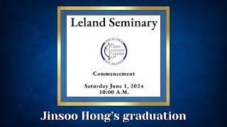 Leland Seminary Commencement Jinsoo Hongs graduation [upl. by Nimra502]