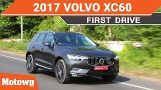 2017 Volvo XC60 D5 Inscription model  First Drive  Motown India [upl. by Annonyw236]