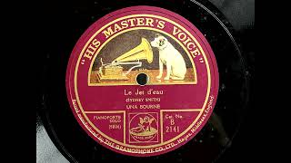 1925 UNA BOURNE  Le Jet Deau HIS MASTERS VOICE 10quot B2141 [upl. by Mahsih699]