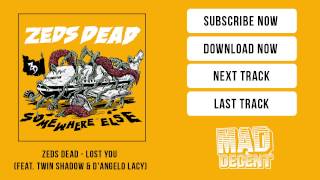 Zeds Dead  Lost You feat Twin Shadow amp DAngelo Lacy Official Full Stream [upl. by Violetta]