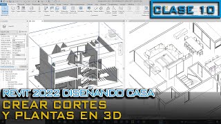 CREAR CORTES Y PLANTAS 3D EN REVIT 2022 [upl. by Flemings]