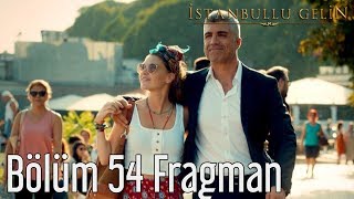 İstanbullu Gelin 54 Bölüm Fragman [upl. by Ayhdnas483]