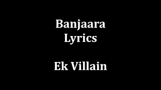 Banjaara lyrics Ek Villain [upl. by Rrats]