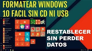 Formatear una PC Windows 10 Sin Disco  Facil Y Rapido 2018 [upl. by Zerimar]