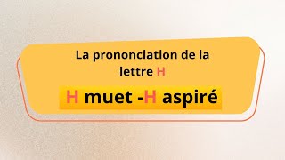 نطق الحرف h في اللغة الفرنسية  La prononciation de la lettre H en français [upl. by Baxter978]