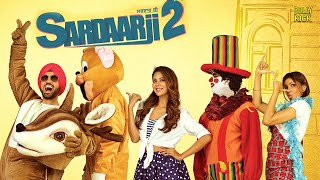 Sardaar Ji 2 Full Movie  Diljit Dosanjh Superhit Movies  Hindi Dubbed Punjabi Movies  Monica Gill [upl. by Genaro]