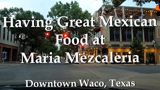 Waco Texas Restaurants  Maria Mezcaleria  Austin Avenue Evening  Cottonland Castle [upl. by Ahon]