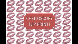 CHEILOSCOPY [upl. by Tallulah]