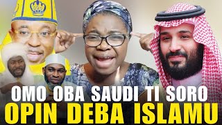 OSELE OTITAN FUN ESIN ISLAMMU OO OMO OBA SAUDI SETAN LATI FOPIN SI ISLAM NI ILU SAUDI ARABIA [upl. by Nalro]