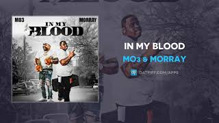 MO3 amp Morray  In My Blood AUDIO [upl. by Stevie]