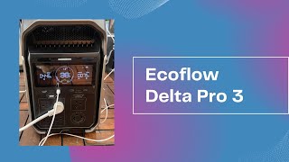 quotEcoFlow Delta Pro 3 My Final Thoughts on Powering Your Adventures ⚡️quot [upl. by Annawal]