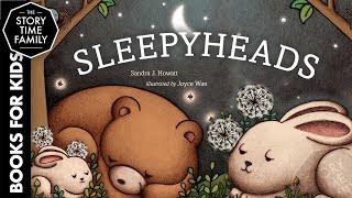 Sleepyheads  A Perfect Childrens Bedtime Story [upl. by Leynad615]