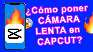 Como Poner CAMARA LENTA en CAPCUT [upl. by Murdock]