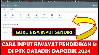 CARA INPUT RIWAYAT PENDIDIKAN S1 DI PTK DATADIK DAPODIK 2024 [upl. by Hector344]