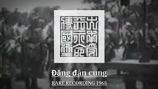 Rare recording National Anthem of Nguyễn dynasty  Đăng đàn cung [upl. by Wolbrom707]