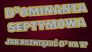 Dominanta septymowa Rozwiązanie dominanty septymowej D7 na tonikę Jak to zrobić [upl. by Dasya]