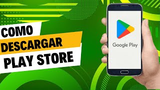 Como Descargar Play Store Tutorial Completo [upl. by Macdermot]