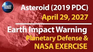 Asteroid 2019 PDC Earth Impact April 29 2027  NASA and Planetary Defense Exercise  Orbit [upl. by Leamaj920]