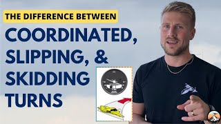 The Difference Between Coordinated Slipping and Skidding Turns  For Student Pilots [upl. by Mora]