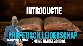 Cursus Profetisch Leiderschap Introductie Pastor Anko [upl. by Gies209]