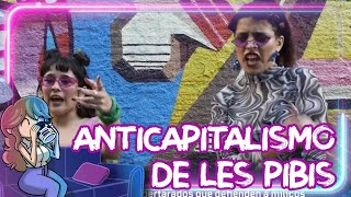 😎 ANTICAPITALISMO DE LES PIBIS 😎 [upl. by Hsreh]