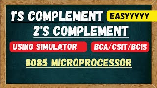 1s and 2s Complement 8085 Microprocessor Programming8 bit  Easy Explanation [upl. by Yma]