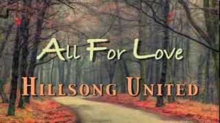 All For Love  Hillsong United  Lyric Video [upl. by Reich]