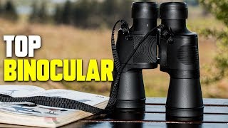 Best Binoculars 2019  2023  Buying Guide amp Reviews [upl. by Valsimot253]