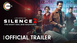 Silence 2 The Night Owl Bar Shootout  Official Trailer  A ZEE5 Original  Premieres 16 April 2024 [upl. by Bev]