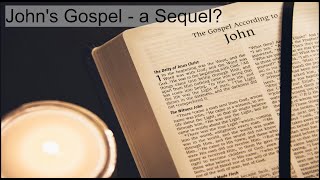 Johns Gospel  a Sequel [upl. by Fogg]