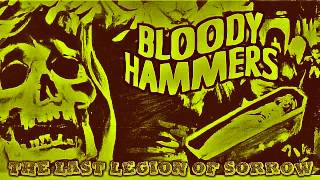 Bloody Hammers  The Last Legion of Sorrow [upl. by Nnylyma]