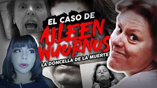 EL CASO DE AILEEN WU0RN0S  MisteriosMisteriosos 28 [upl. by Aremihc53]