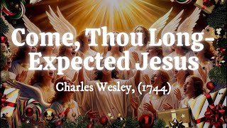 Come Thou Long Expected Jesus [upl. by Dnalon]