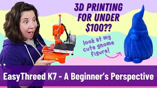 A Beginners Review of the EasyThreed K7 3D Printer Its SO SMOL [upl. by Wyly]