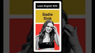 Learn English With Sadie Sink [upl. by Orpah232]