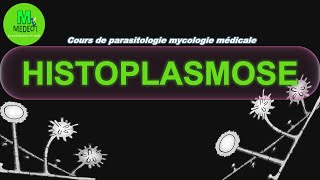 HISTOPLASMOSES cours de parasitologie  mycologie médicale [upl. by Neraj703]