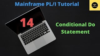 Conditional Do Statement in PLI  Mainframe PLI Tutorial  Part 14 [upl. by Notlimah362]