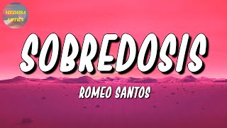 🎵 Romeo Santos ft Ozuna – Sobredosis  Becky G Kiko Rodriguez J Balvin Letra\Lyrics [upl. by Hadeis]